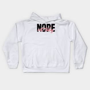 Nope Not Today Kids Hoodie